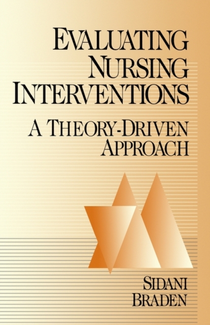 Evaluating Nursing Interventions : A Theory-Driven Approach, Paperback / softback Book