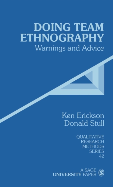 Doing Team Ethnography : Warnings and Advice, Hardback Book