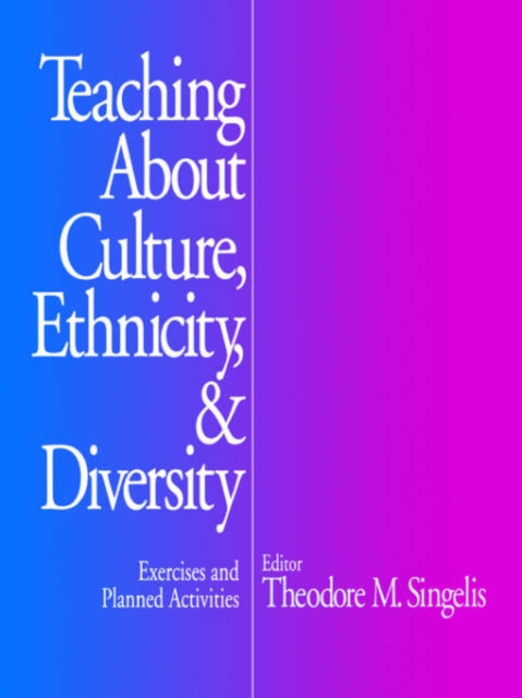Teaching About Culture, Ethnicity, and Diversity : Exercises and Planned Activities, Paperback / softback Book