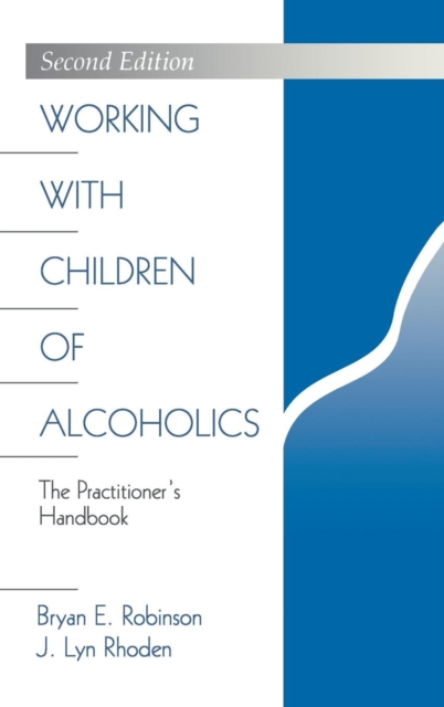 Working with Children of Alcoholics : The Practitioner's Handbook, Hardback Book