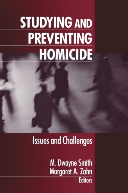Studying and Preventing Homicide : Issues and Challenges, Paperback / softback Book