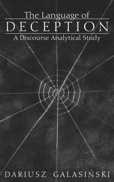 The Language of Deception : A Discourse Analytical Study, Hardback Book