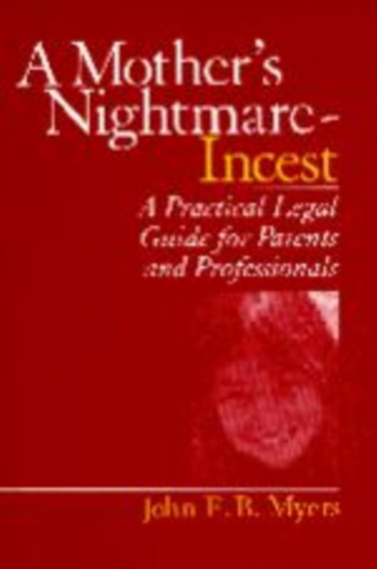 A Mother's Nightmare - Incest : A Practical Legal Guide for Parents and Professionals, Paperback / softback Book