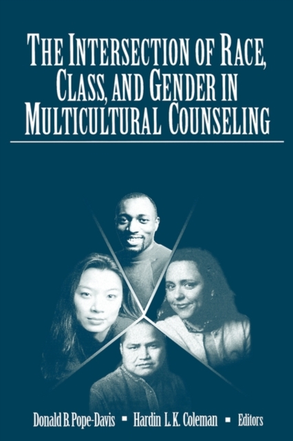 The Intersection of Race, Class, and Gender in Multicultural Counseling, Hardback Book