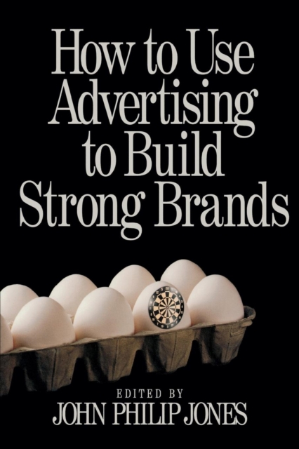 How to Use Advertising to Build Strong Brands, Paperback / softback Book