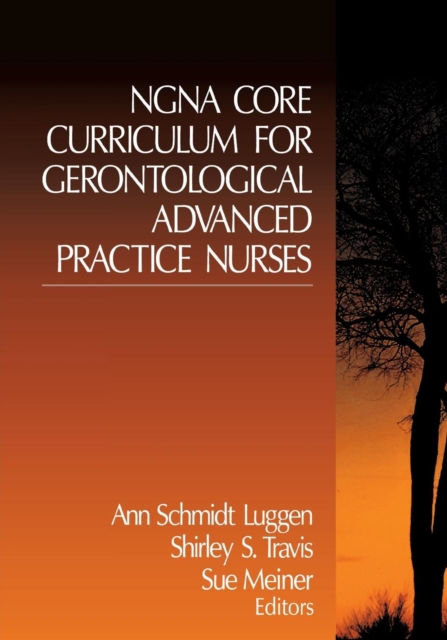 NGNA Core Curriculum for Gerontological Advanced Practice Nurses, Paperback / softback Book