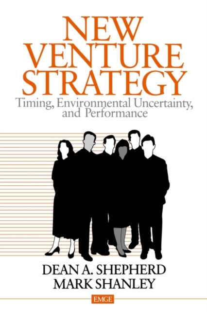 New Venture Strategy : Timing, Environmental Uncertainty, and Performance, Paperback / softback Book