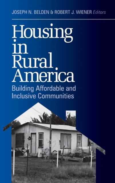 Housing in Rural America : Building Affordable and Inclusive Communities, Hardback Book