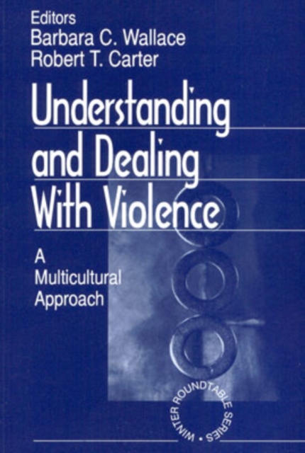 Understanding and Dealing With Violence : A Multicultural Approach, Paperback / softback Book