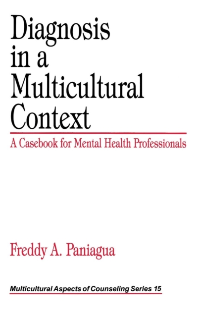 Diagnosis in a Multicultural Context : A Casebook for Mental Health Professionals, Hardback Book