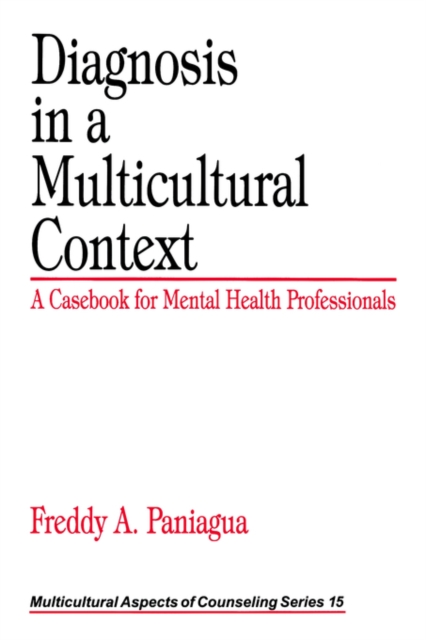 Diagnosis in a Multicultural Context : A Casebook for Mental Health Professionals, Paperback / softback Book