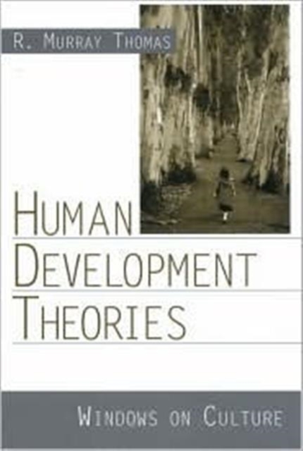 Human Development Theories : Windows on Culture, Paperback / softback Book