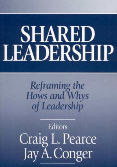 Shared Leadership : Reframing the Hows and Whys of Leadership, Paperback / softback Book