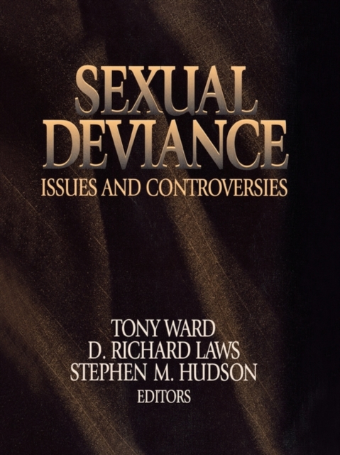 Sexual Deviance : Issues and Controversies, Hardback Book
