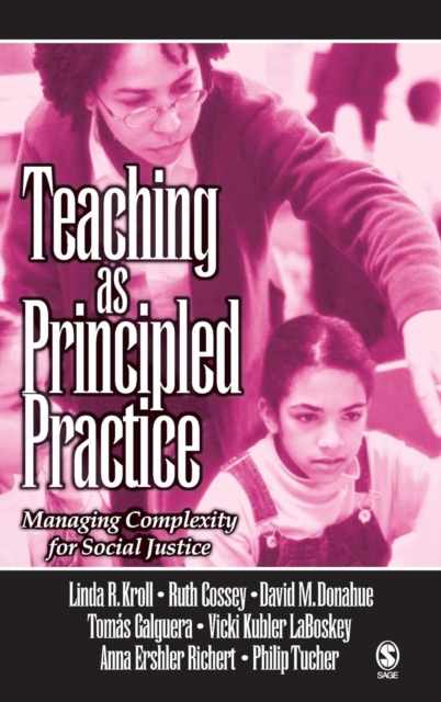 Teaching as Principled Practice : Managing Complexity for Social Justice, Hardback Book