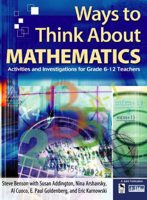 Ways to Think About Mathematics : Activities and Investigations for Grade 6-12 Teachers, Hardback Book