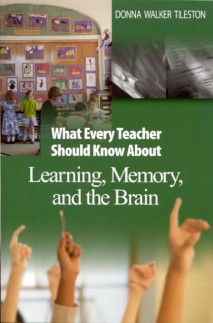 What Every Teacher Should Know About Learning, Memory, and the Brain, Paperback / softback Book