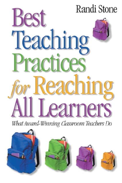 Best Teaching Practices for Reaching All Learners : What Award-Winning Classroom Teachers Do, Paperback / softback Book
