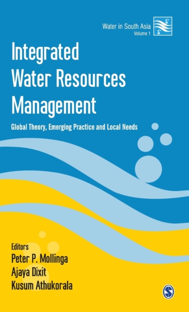 Integrated Water Resources Management : Global Theory, Emerging Practice and Local Needs, Hardback Book