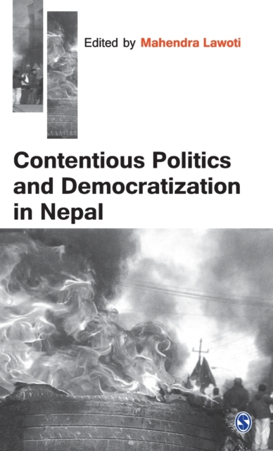 Contentious Politics and Democratization in Nepal, Hardback Book