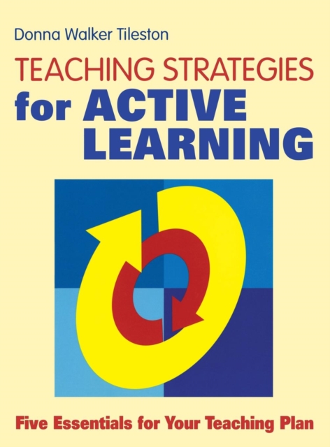 Teaching Strategies for Active Learning : Five Essentials for Your Teaching Plan, Hardback Book