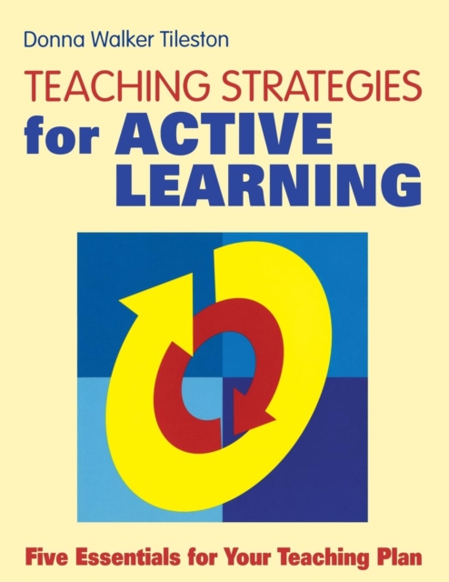Teaching Strategies for Active Learning : Five Essentials for Your Teaching Plan, Paperback / softback Book