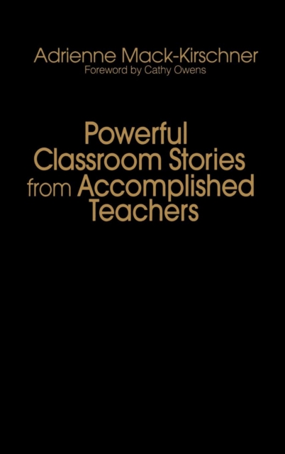 Powerful Classroom Stories from Accomplished Teachers, Hardback Book