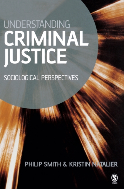 Understanding Criminal Justice : Sociological Perspectives, Hardback Book