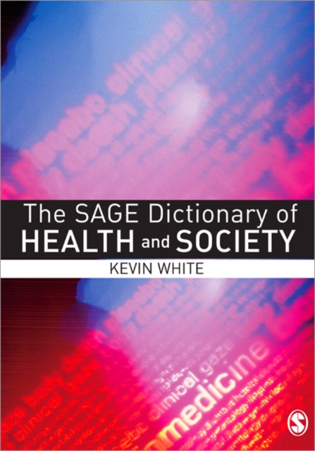 The SAGE Dictionary of Health and Society, Paperback / softback Book