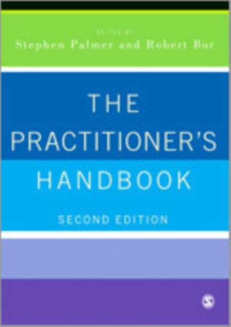 The Practitioner's Handbook : A Guide for Counsellors, Psychotherapists and Counselling Psychologists, Hardback Book