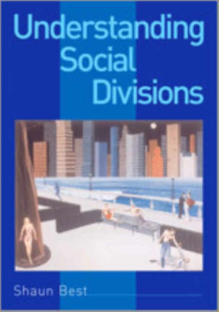Understanding Social Divisions, Hardback Book