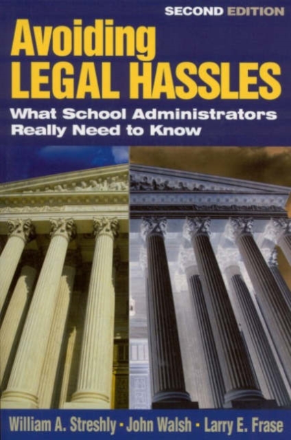 Avoiding Legal Hassles : What School Administrators Really Need to Know, Paperback / softback Book