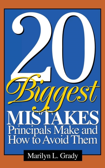 20 Biggest Mistakes Principals Make and How to Avoid Them, Hardback Book