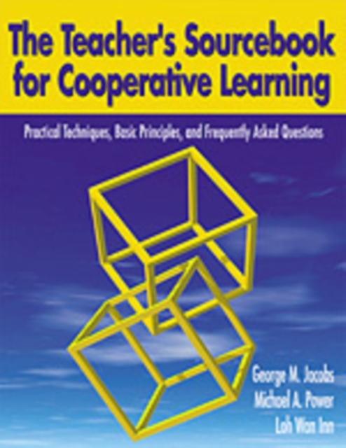 The Teacher's Sourcebook for Cooperative Learning : Practical Techniques, Basic Principles, and Frequently Asked Questions, Paperback / softback Book