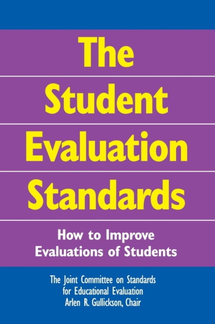 The Student Evaluation Standards : How to Improve Evaluations of Students, Hardback Book