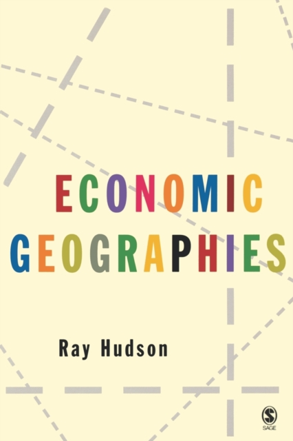 Economic Geographies : Circuits, Flows and Spaces, Paperback / softback Book
