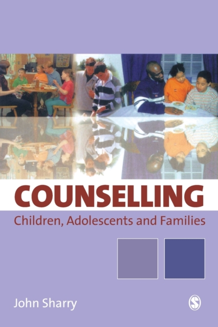 Counselling Children, Adolescents and Families : A Strengths-Based Approach, Paperback / softback Book