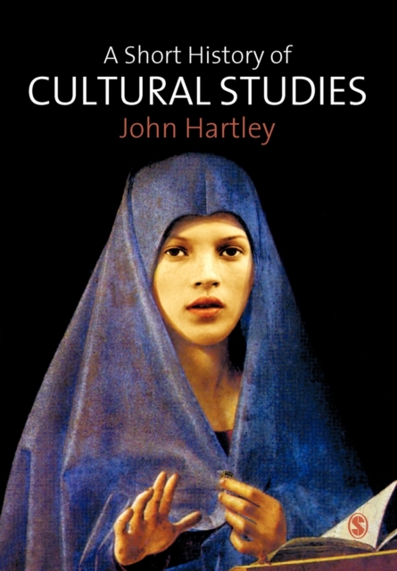 A Short History of Cultural Studies, Paperback / softback Book