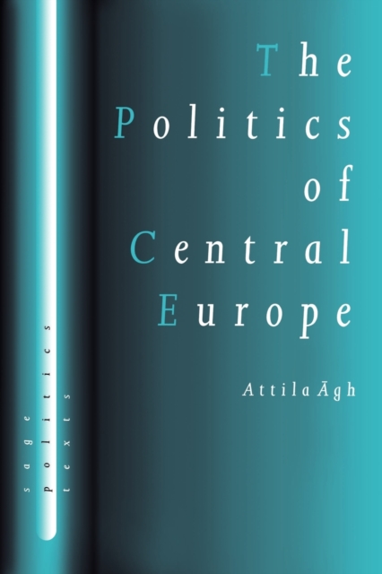 The Politics of Central Europe, Paperback / softback Book