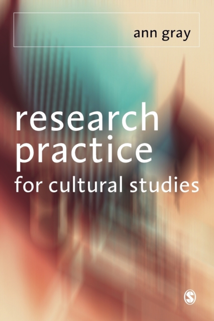 Research Practice for Cultural Studies : Ethnographic Methods and Lived Cultures, Paperback / softback Book