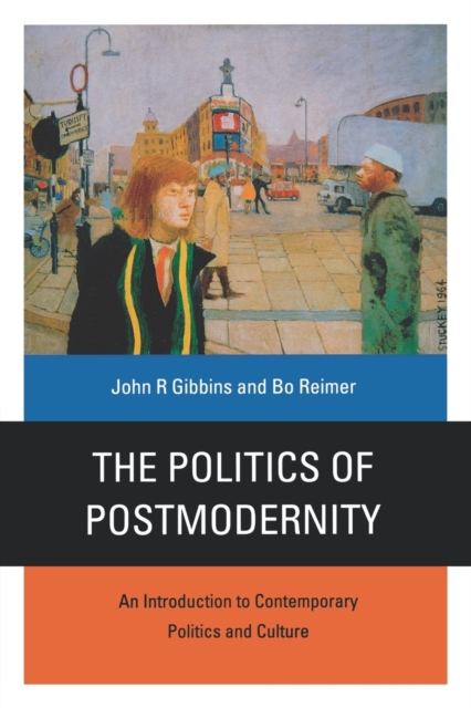 The Politics of Postmodernity : An Introduction to Contemporary Politics and Culture, Paperback / softback Book