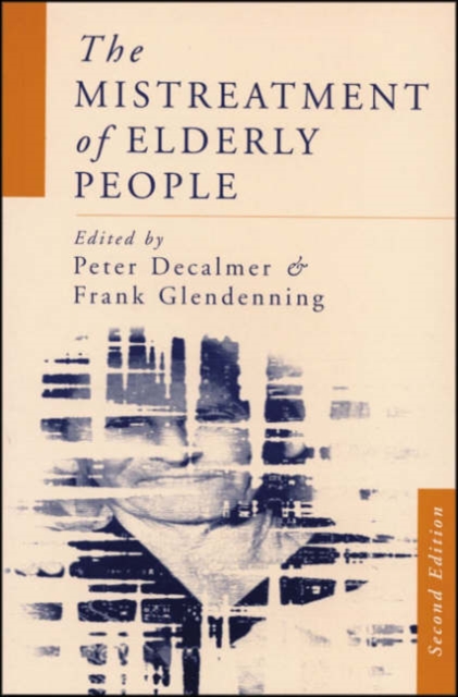 The Mistreatment of Elderly People, Hardback Book