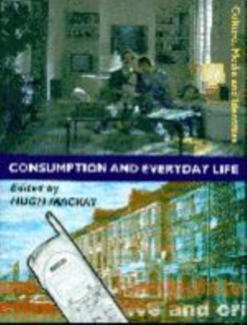 Consumption and Everyday Life, Hardback Book