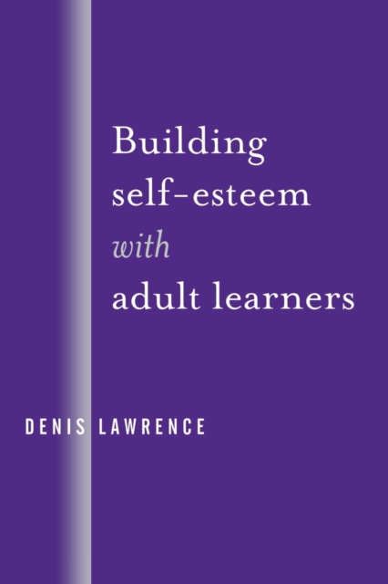 Building Self-Esteem with Adult Learners, Paperback / softback Book
