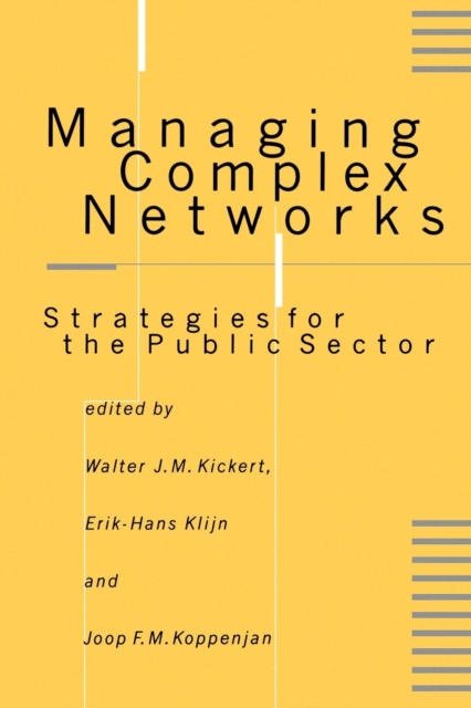 Managing Complex Networks : Strategies for the Public Sector, Paperback / softback Book