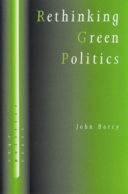 Rethinking Green Politics : Nature, Virtue and Progress, Hardback Book