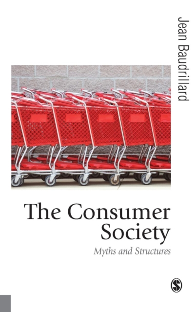 The Consumer Society : Myths and Structures, Hardback Book