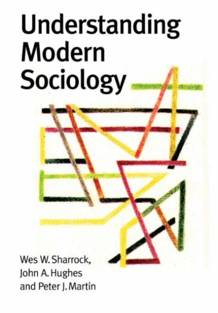 Understanding Modern Sociology, Hardback Book