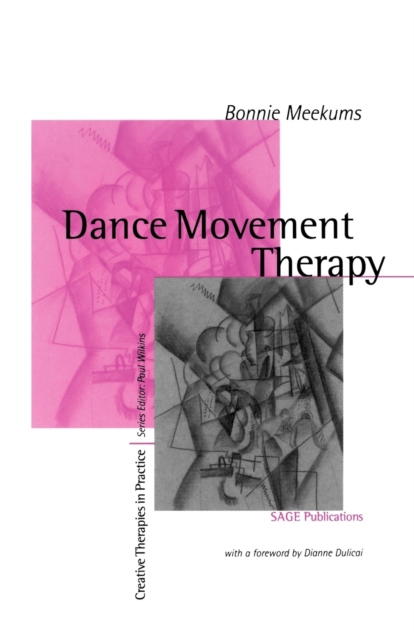 Dance Movement Therapy : A Creative Psychotherapeutic Approach, Paperback / softback Book