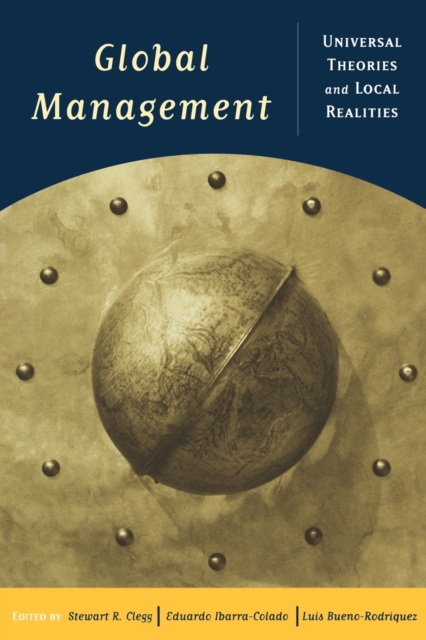 Global Management : Universal Theories and Local Realities, Paperback / softback Book